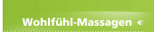 Wohlf&uuml;hl-Massagen